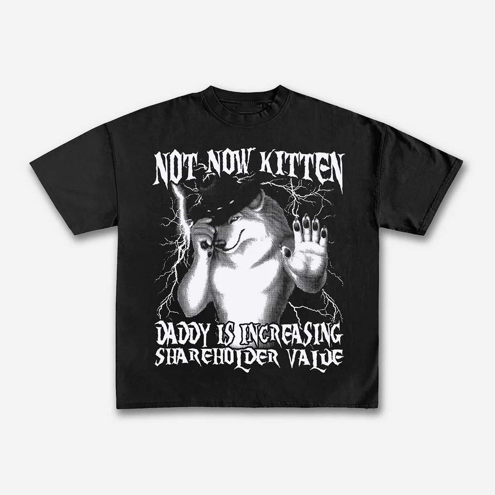 Street Fashion Now - Not Now Kitten Daddy Increasing Shareholder