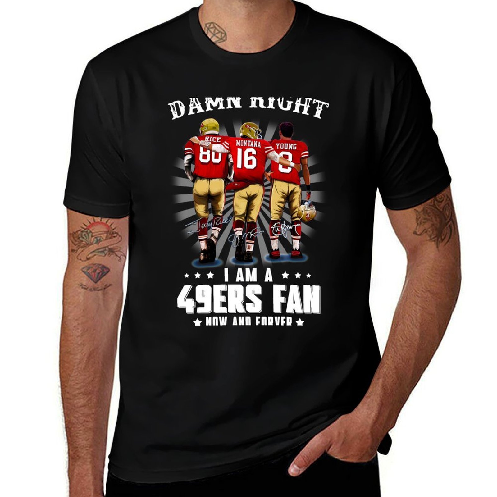 Street Fashion Now - Damn-right-I-am-a-49ers-Fan-Now-and-Forever T-Shirt Street Fashion Casual Tee