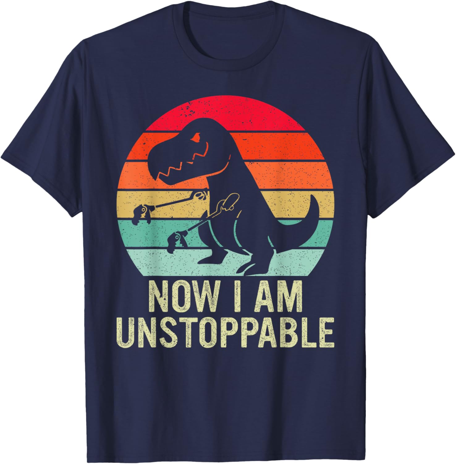Retro Now I Am Unstoppable Fun - Street Fashion Now 评论和价格