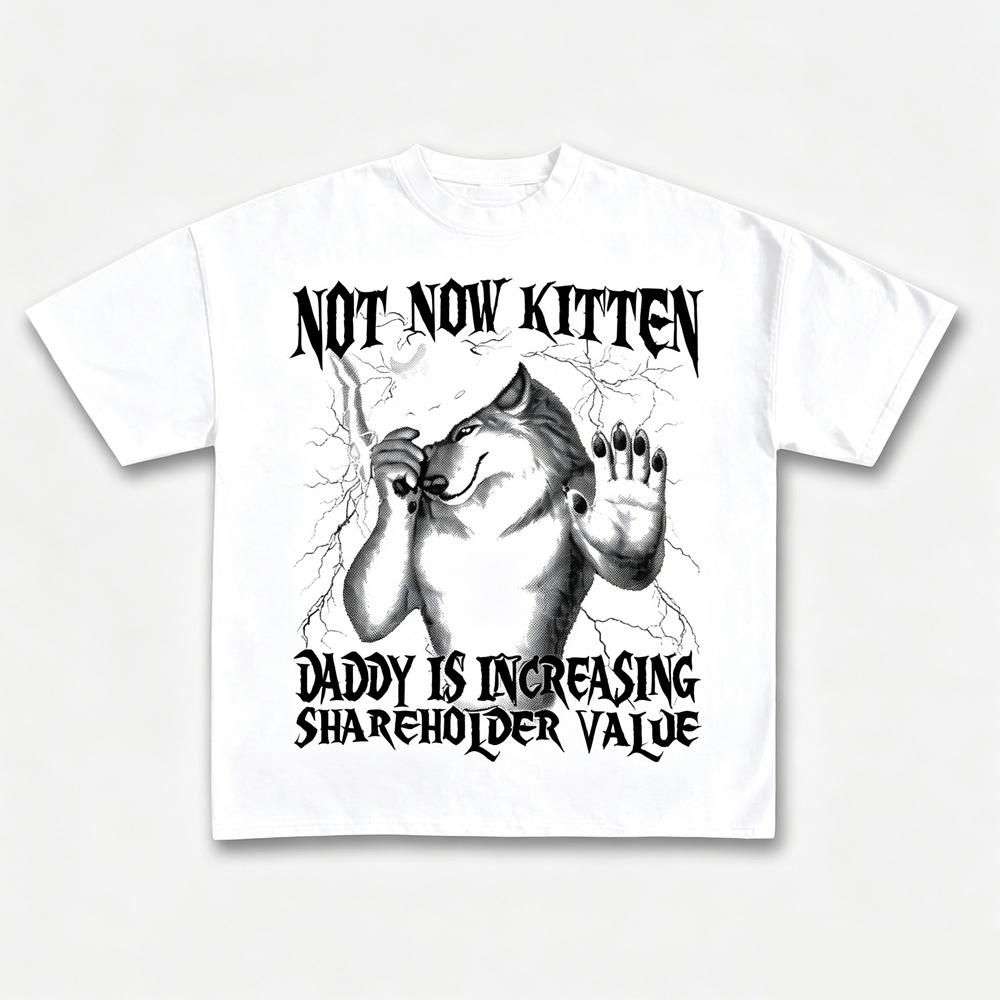 Not Now Kitten Daddy Increasin - Street Fashion Now 评论和价格