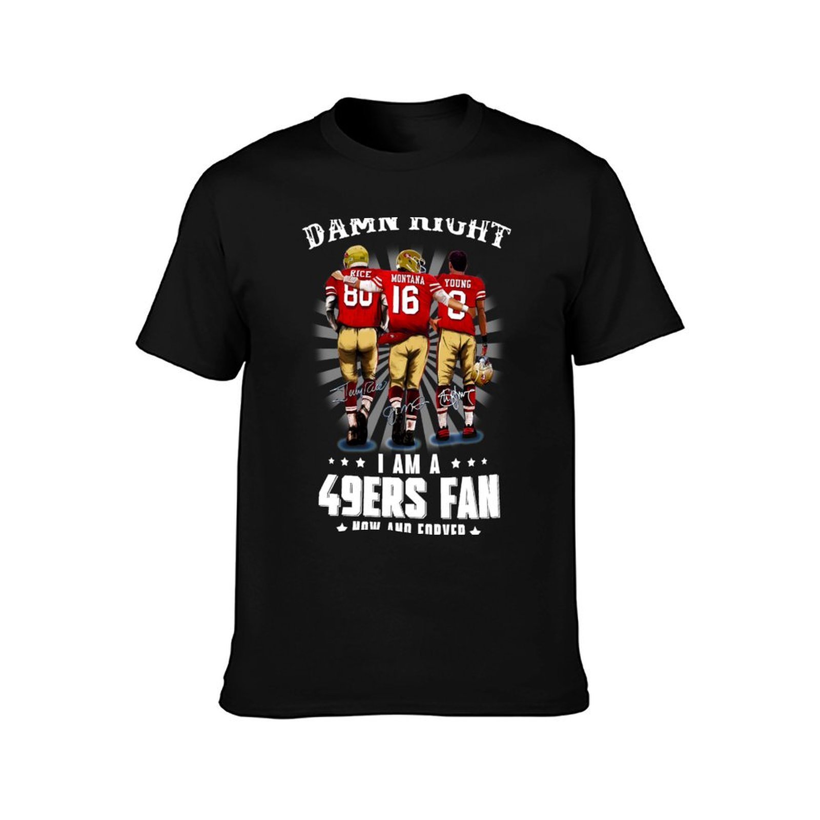 Damn-right-I-am-a-49ers-Fan-No - Street Fashion Now 评论和价格