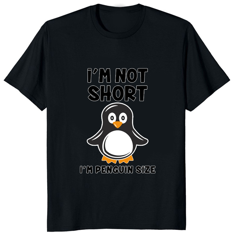 Im Not Short Im Penguin Size F - Street Fashion Mood 评论和价格