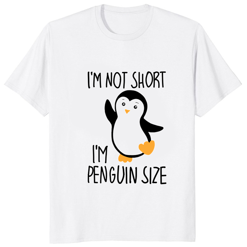 Im Not Short Im Penguin Size F - Street Fashion Mood 评论和价格