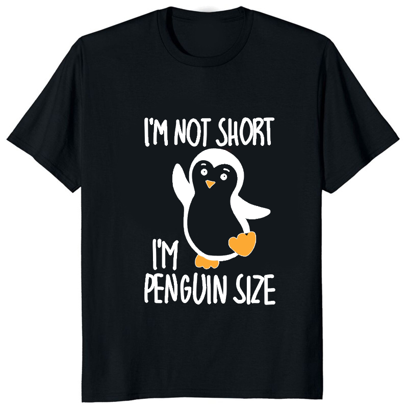 Im Not Short Im Penguin Size F - Street Fashion Mood 评论和价格